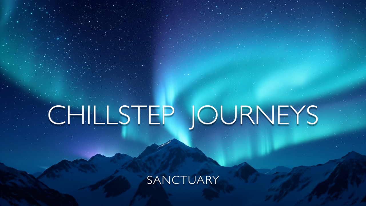 Chillstep Journey 2 Video Thumbnail